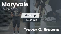 Matchup: Maryvale vs. Trevor G. Browne 2019