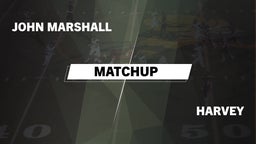 Matchup: John Marshall High vs. Harvey  2016