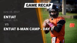 Recap: Entiat  vs. Entiat 8-man Camp - Day 1 2017