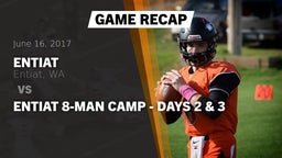 Recap: Entiat  vs. Entiat 8-man Camp - Days 2 & 3 2017