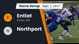 Recap: Entiat  vs. Northport 2017