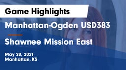 Manhattan-Ogden USD383 vs Shawnee Mission East  Game Highlights - May 28, 2021