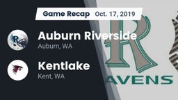 Recap: 	Auburn Riverside  vs. Kentlake  2019