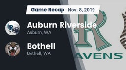 Recap: 	Auburn Riverside  vs. Bothell  2019