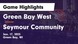 Green Bay West vs Seymour Community  Game Highlights - Jan. 17, 2023