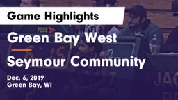 Green Bay West vs Seymour Community  Game Highlights - Dec. 6, 2019