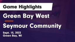 Green Bay West vs Seymour Community  Game Highlights - Sept. 15, 2022