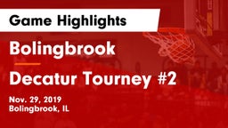 Bolingbrook  vs Decatur Tourney #2 Game Highlights - Nov. 29, 2019