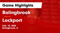 Bolingbrook  vs Lockport  Game Highlights - Feb. 18, 2020