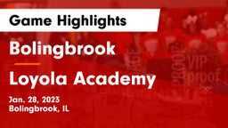 Bolingbrook  vs Loyola Academy  Game Highlights - Jan. 28, 2023