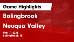 Bolingbrook  vs Neuqua Valley  Game Highlights - Feb. 7, 2023