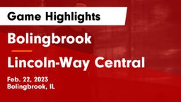 Bolingbrook  vs Lincoln-Way Central  Game Highlights - Feb. 22, 2023