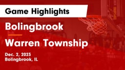 Bolingbrook  vs Warren Township  Game Highlights - Dec. 2, 2023