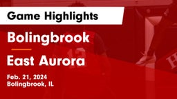 Bolingbrook  vs East Aurora  Game Highlights - Feb. 21, 2024