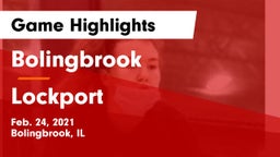 Bolingbrook  vs Lockport  Game Highlights - Feb. 24, 2021