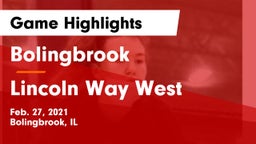 Bolingbrook  vs Lincoln Way West Game Highlights - Feb. 27, 2021