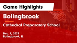 Bolingbrook  vs Cathedral Preparatory School Game Highlights - Dec. 9, 2023