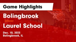 Bolingbrook  vs Laurel School Game Highlights - Dec. 10, 2023