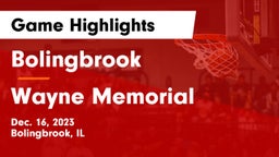 Bolingbrook  vs Wayne Memorial  Game Highlights - Dec. 16, 2023