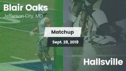 Matchup: Blair Oaks High vs. Hallsville  2018
