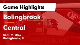 Bolingbrook  vs Central  Game Highlights - Sept. 2, 2023