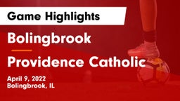 Bolingbrook  vs Providence Catholic  Game Highlights - April 9, 2022