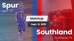 Matchup: Spur vs. Southland  2018