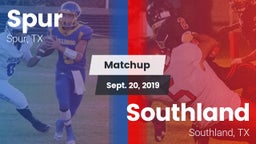Matchup: Spur vs. Southland  2019