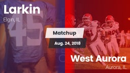 Matchup: Larkin  vs. West Aurora  2018