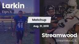 Matchup: Larkin  vs. Streamwood  2018