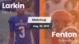 Matchup: Larkin  vs. Fenton  2019