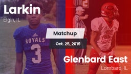 Matchup: Larkin  vs. Glenbard East  2019
