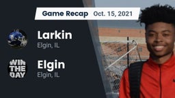 Recap: Larkin  vs. Elgin  2021
