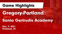 Gregory-Portland  vs Santa Gertrudis Academy Game Highlights - Dec. 9, 2021