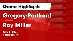 Gregory-Portland  vs Roy Miller  Game Highlights - Jan. 6, 2023
