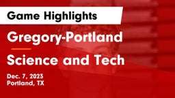 Gregory-Portland  vs Science and Tech Game Highlights - Dec. 7, 2023