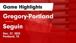 Gregory-Portland  vs Seguin  Game Highlights - Dec. 27, 2023