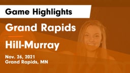 Grand Rapids  vs Hill-Murray  Game Highlights - Nov. 26, 2021