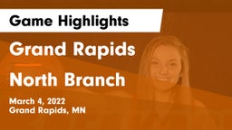 Grand Rapids  vs North Branch  Game Highlights - March 4, 2022