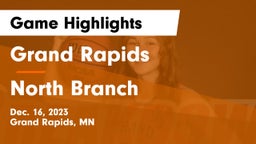 Grand Rapids  vs North Branch  Game Highlights - Dec. 16, 2023