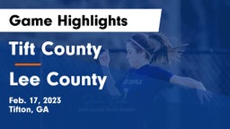 Tift County  vs Lee County  Game Highlights - Feb. 17, 2023