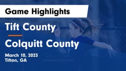 Tift County  vs Colquitt County Game Highlights - March 10, 2023