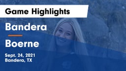 Bandera  vs Boerne  Game Highlights - Sept. 24, 2021