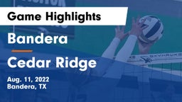 Bandera  vs Cedar Ridge  Game Highlights - Aug. 11, 2022