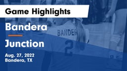 Bandera  vs Junction  Game Highlights - Aug. 27, 2022