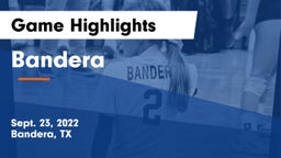 Bandera  Game Highlights - Sept. 23, 2022