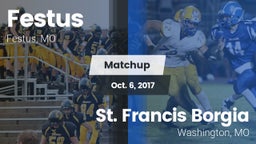 Matchup: Festus  vs. St. Francis Borgia  2017