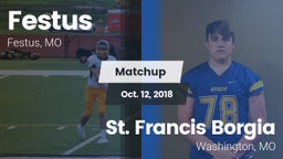 Matchup: Festus  vs. St. Francis Borgia  2018