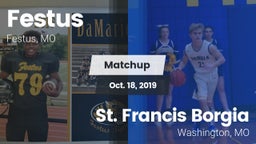 Matchup: Festus  vs. St. Francis Borgia  2019