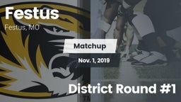 Matchup: Festus  vs. District Round #1 2019